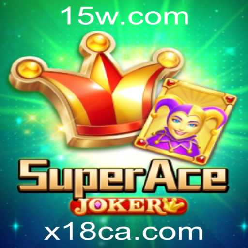 Descubra o Fascínio de SuperAceJoker: O Game que Revoluciona o x 18 Casino